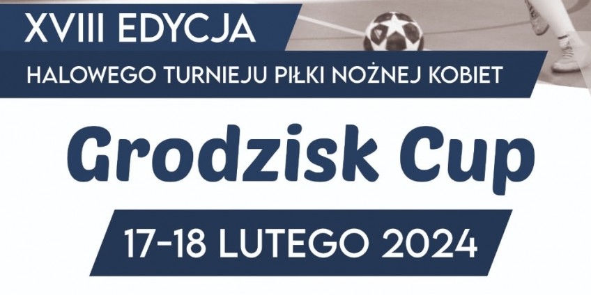 Zaproszenie na Grodzisk Cup 2024